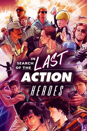 In Search of the Last Action Heroes