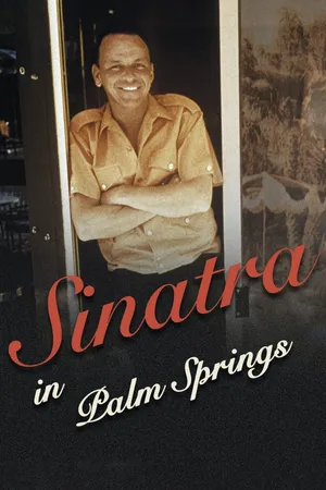 Sinatra In Palm Springs