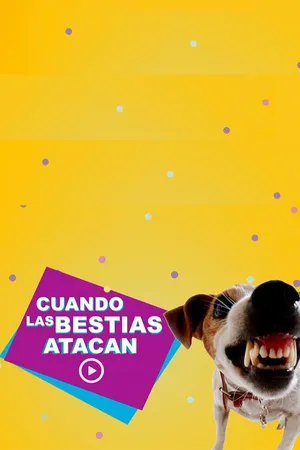 Cuando las Bestias Atacan