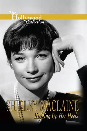 Shirley MacLaine: Kicking Up Her Heels