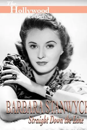 Barbara Stanwyck: Straight Down the Line