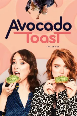 Avocado Toast The Series