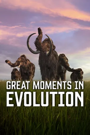Great Moments in Evolution