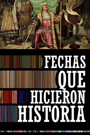 Fechas que Hicieron Historia