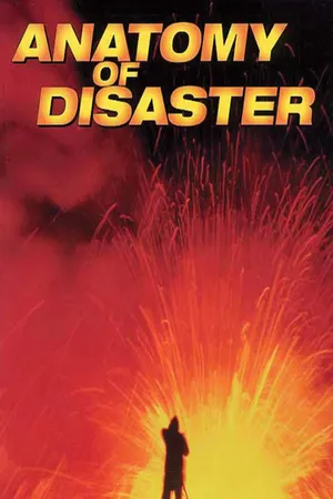 Anatomy of Disaster