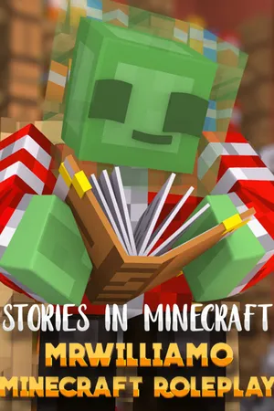 Stories in Minecraft (MrWilliamo)