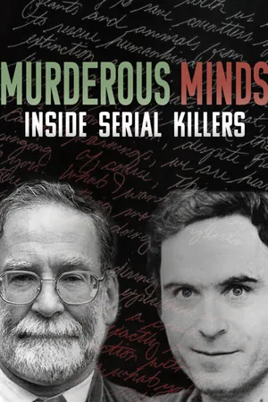 Murderous Minds: Inside Serial Killers