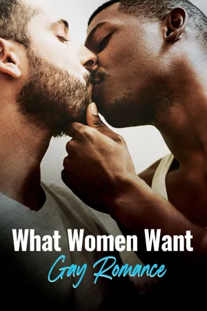 What Women Want: Gay Romance