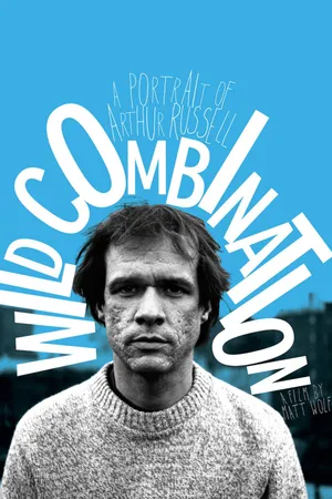 Wild Combination: A Portrait of Arthur Russell