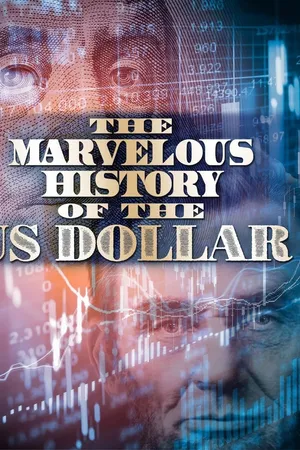 The Marvelous History of the US Dollar
