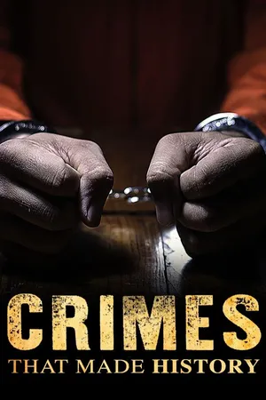 Crimes that Made History