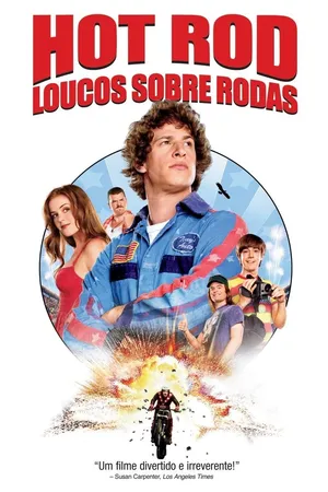 Hot Rod: Loucos sobre rodas
