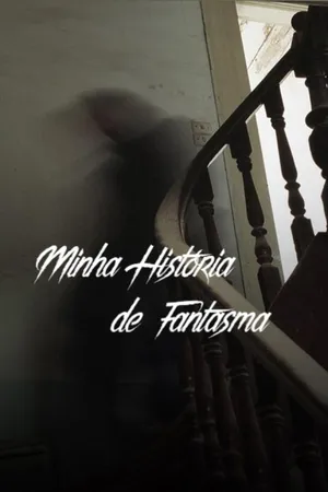 Minha História de Fantasma