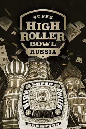 Super High Roller Bowl Russia 2019