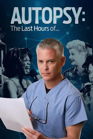 Autopsy: The Last Hours of...