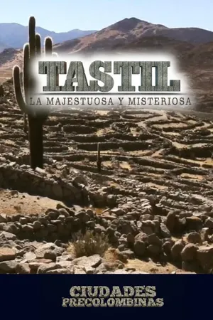 Tastil, la majestuosa y misteriosa