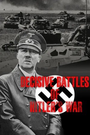 Decisive Battles of Hitler's War