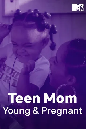 Teen Mom: Young & Pregnant