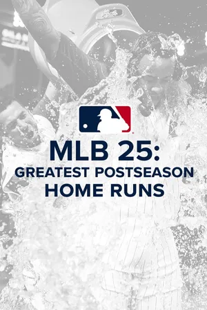 MLB 25: Greatest Postseason Home Runs