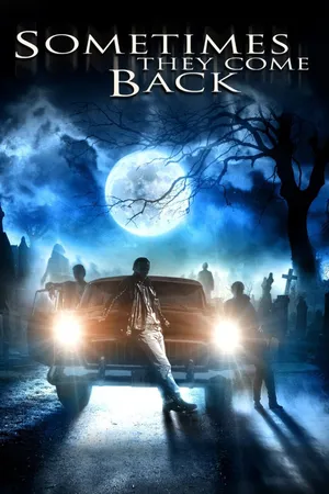 Stephen King's Sometimes They Come Back