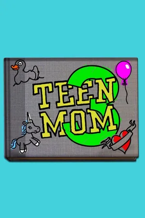 Teen Mom 3