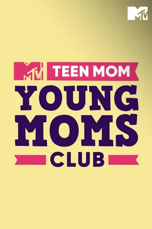 Teen Mom: Young Moms Club