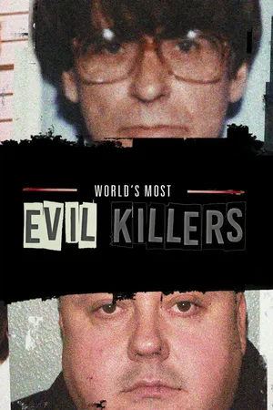 World's Most Evil Killers