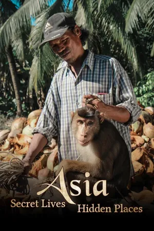 Asia - Secret Lives, Hidden Places