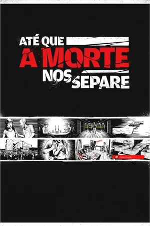 Até que a Morte nos Separe