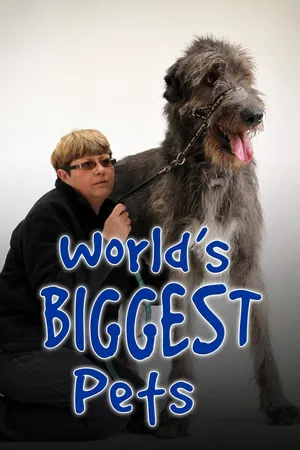 World's Biggest Pets