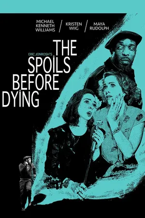 The Spoils Before Dying