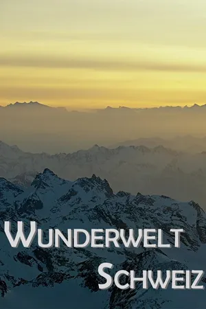 Wunderwelt Schweiz