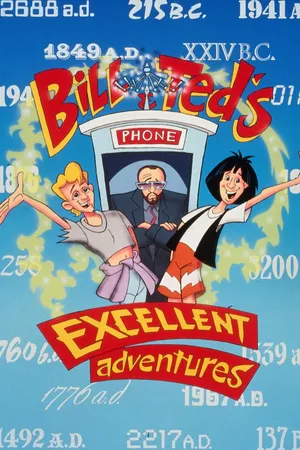 Bill & Ted's Excellent Adventures