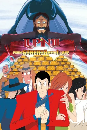 LUPIN THE 3rd: From Siberia With Love