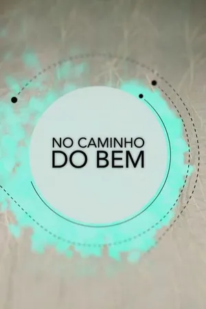 No Caminho do Bem