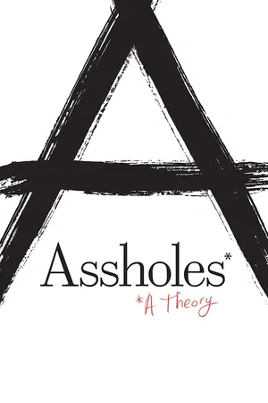 Assholes: A Theory