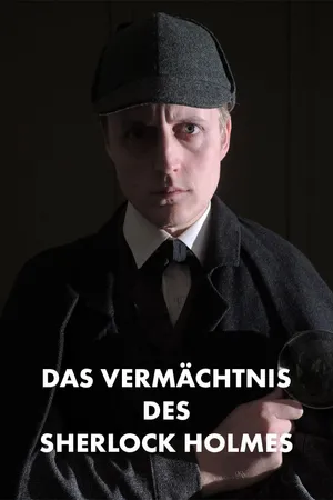 Das Vermächtnis des Sherlock Holmes