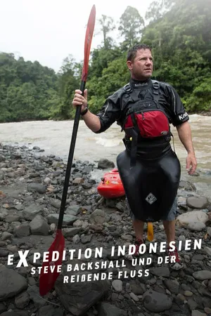 Expedition Indonesien – Steve Backshall und der reißende Fluss