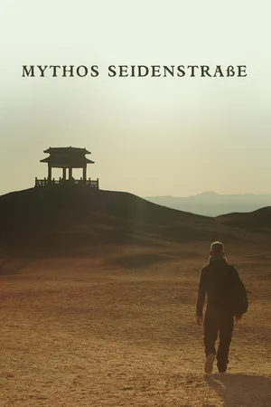 Mythos Seidenstraße