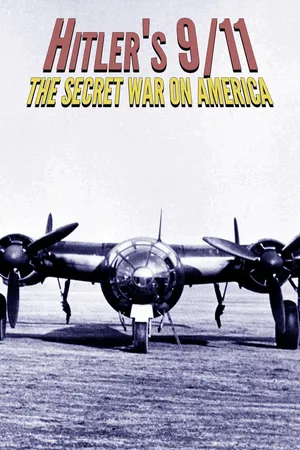Hitler's 9/11 - The Secret War on America