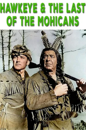 Hawkeye and the Last of the Mohicans