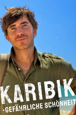 Karibik – Gefährliche Schönheit