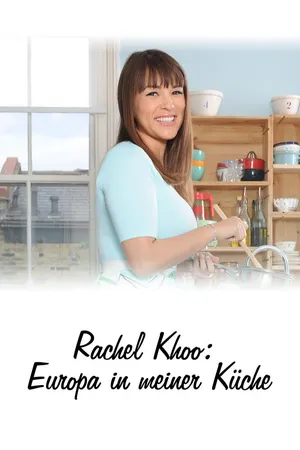 Rachel Khoo: Europa in meiner Küche