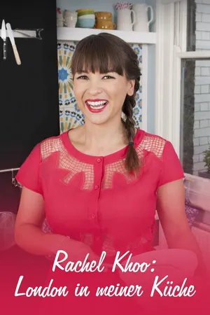 Rachel Khoo: London in meiner Küche