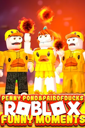 Roblox Funny Moments (Penny Pond and PairOfDucks)