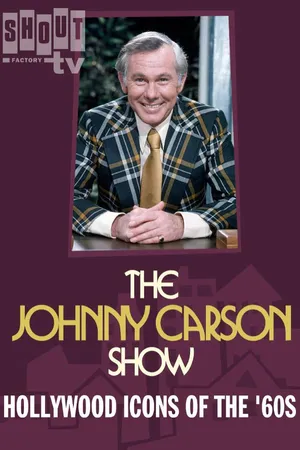 The Johnny Carson Show: Hollywood Icons Of The '60s