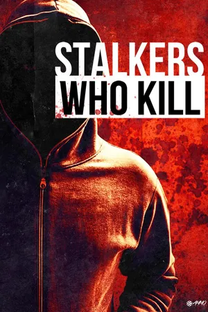 Stalkers Who Kill