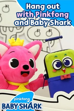 Hang Out With Pinkfong And Baby Shark