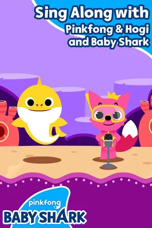 Sing Along With Pinkfong & Hogi And Baby Shark