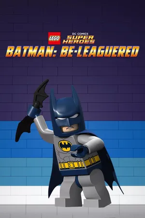 LEGO DC Super Heroes: Batman Be-Leaguered